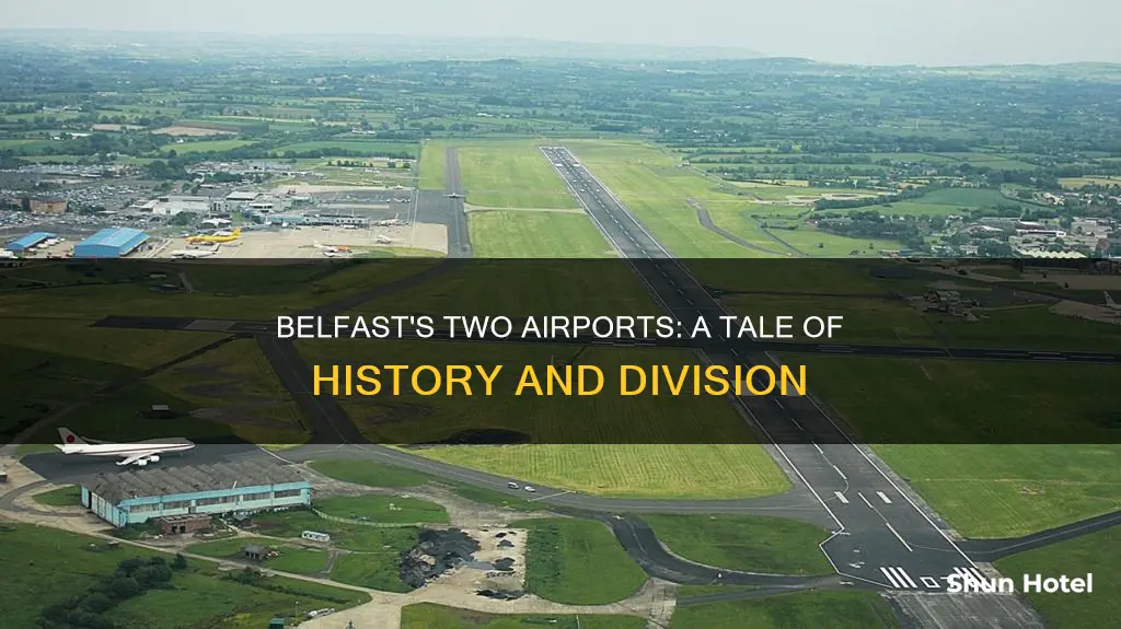 why does belfast have 2 airports