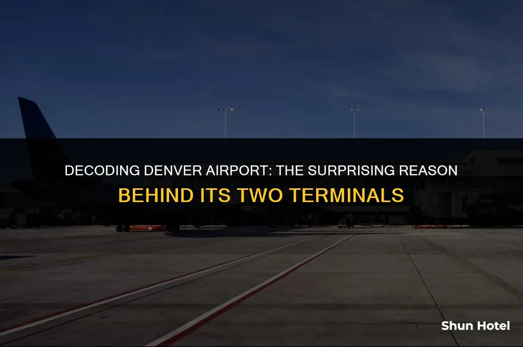 why does denver airport only have 2 terminals