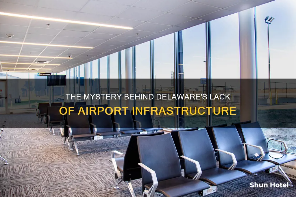 why doesnt delaware have an airport