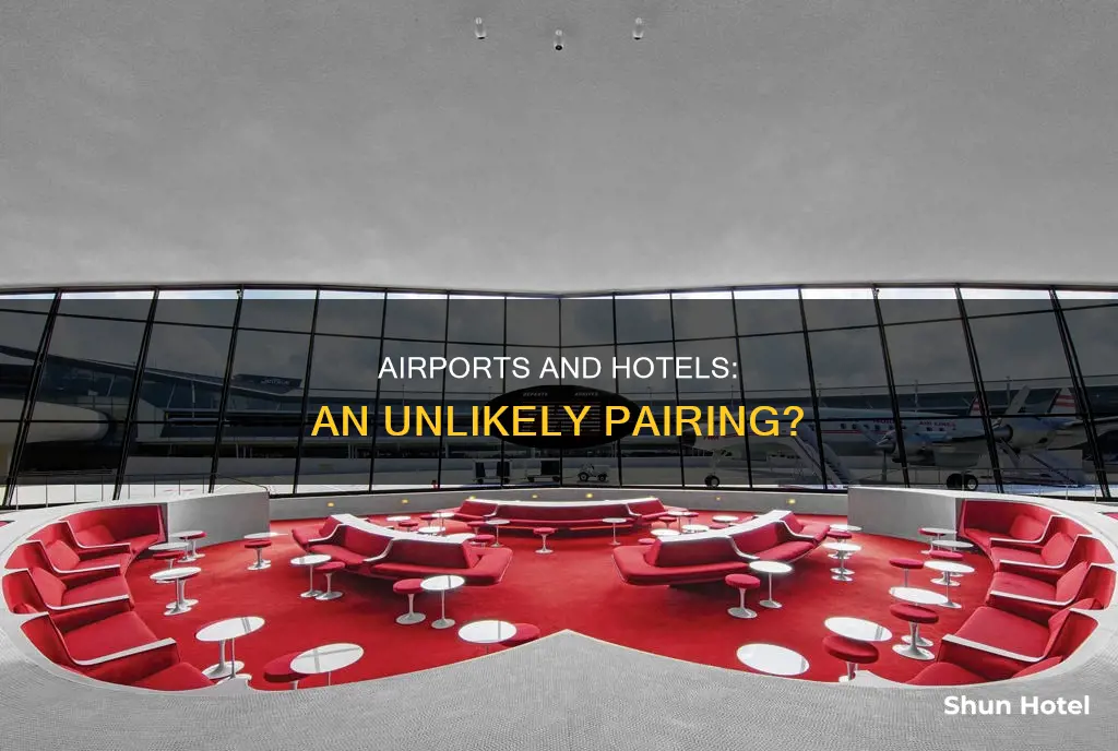 why don t airports have hotels