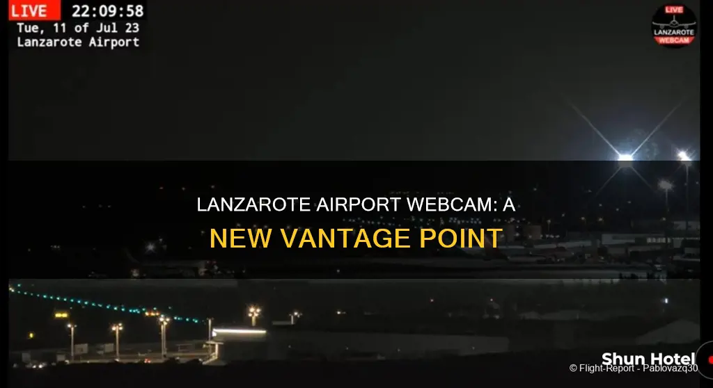 why has lanzarote airport webcam moved