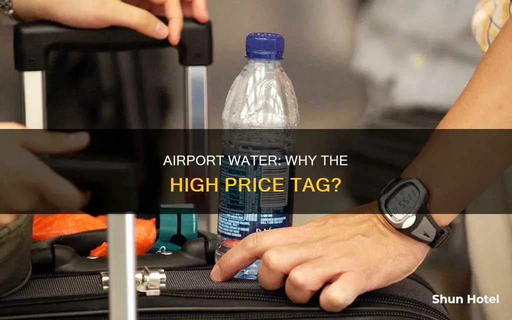 why is airport water so expensive