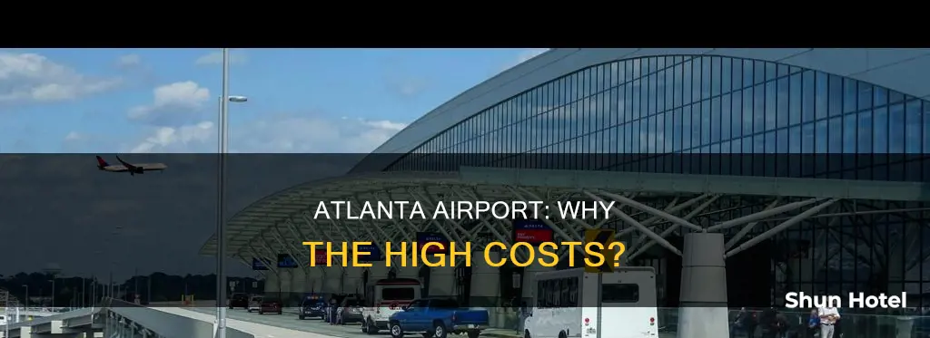why is atlanta airport so expensive