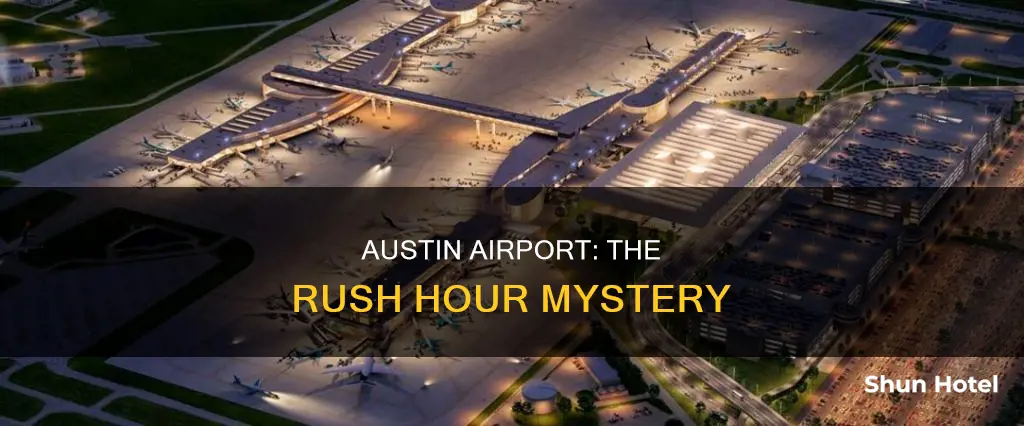 why is austin airport so busy
