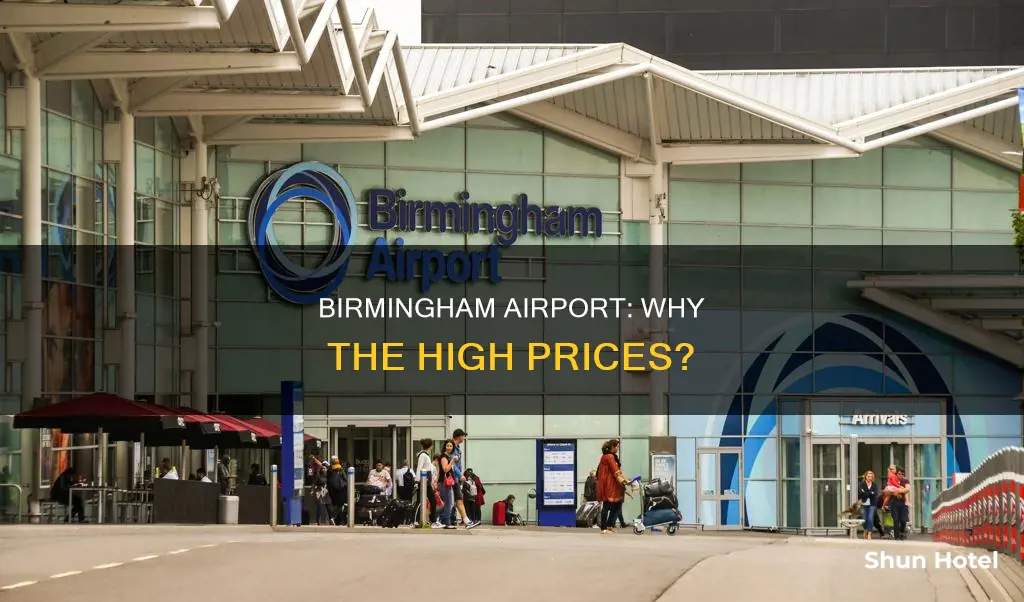 why is birmingham airport so expensive
