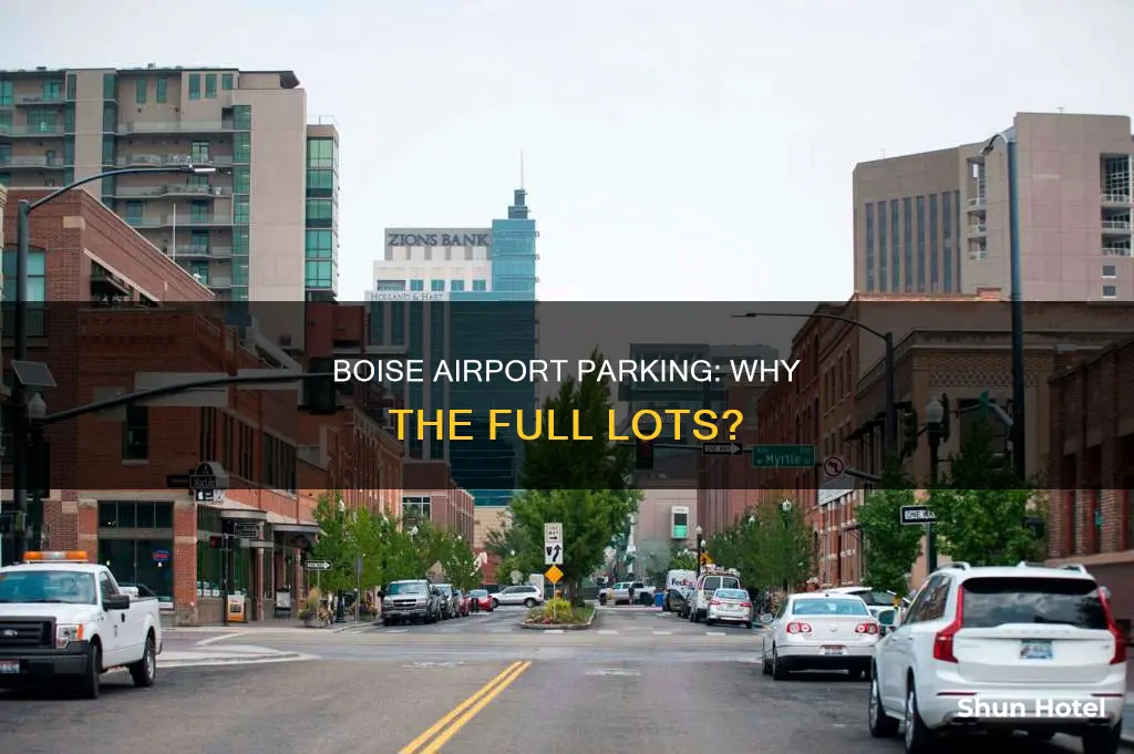 why is boise airport parkign full