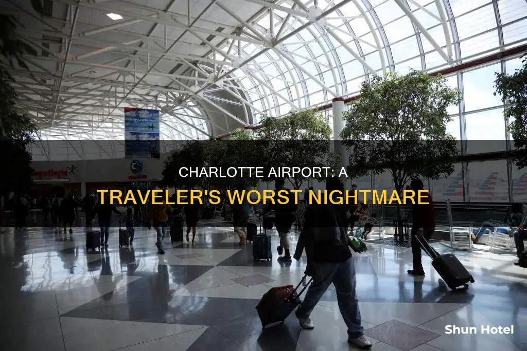 why is charlotte airport so bad