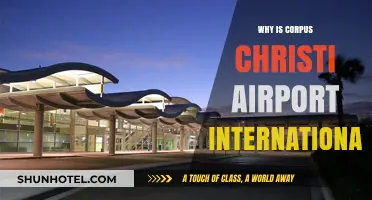 Corpus Christi Airport's International Status: Reasons and Global Connections