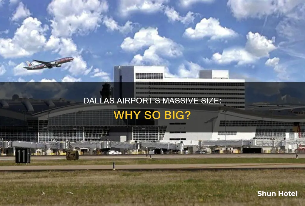why is dallas airport so big
