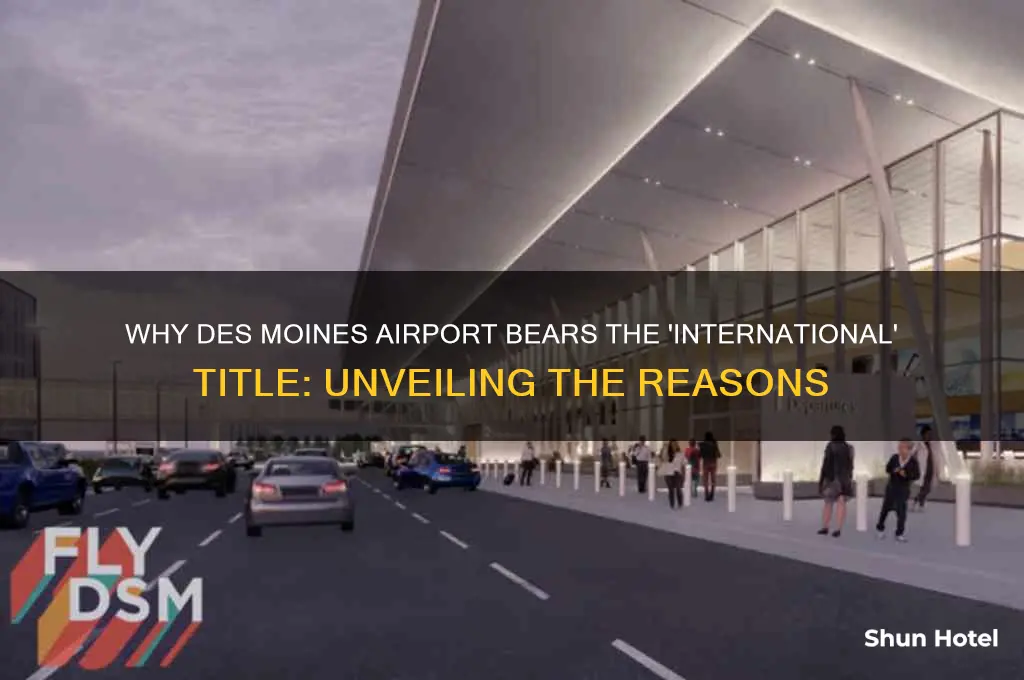 why is des moines airport called international