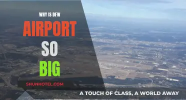 The Massive DFW Airport: Why So Big?