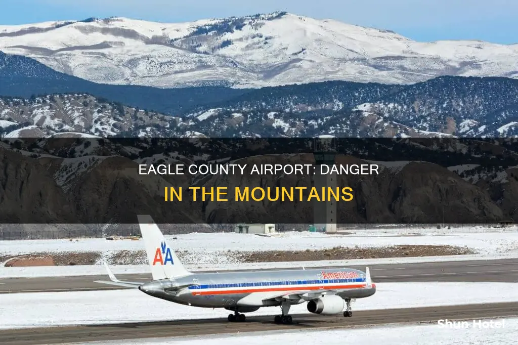 why is eagle vail airport dangerous