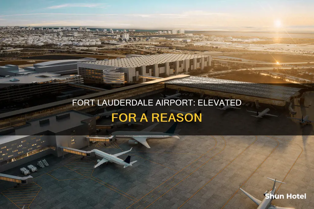 why is fort lauderdale airport elevated