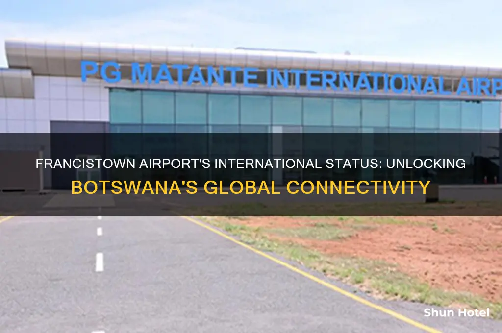 why is francistown airport an international airport