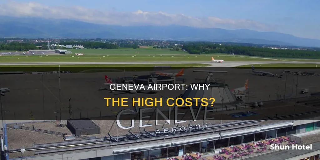 why is geneva airport so expensive