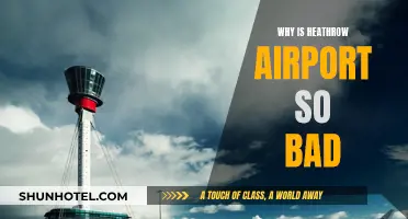 Heathrow Airport: What's Behind the Bad Reputation?