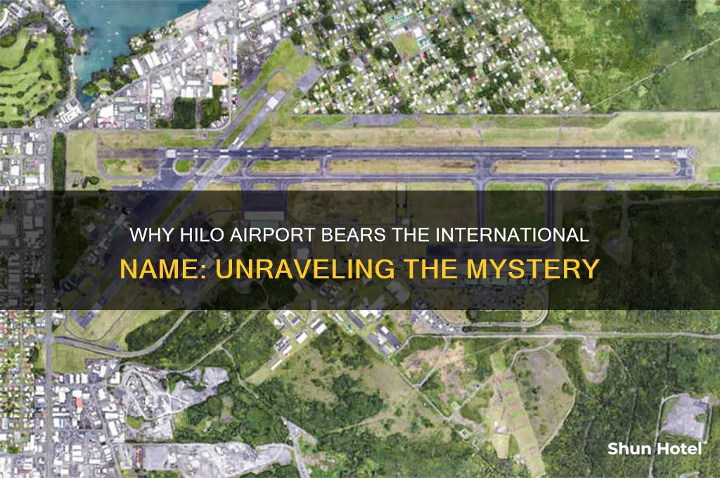 why is hilo airport called international