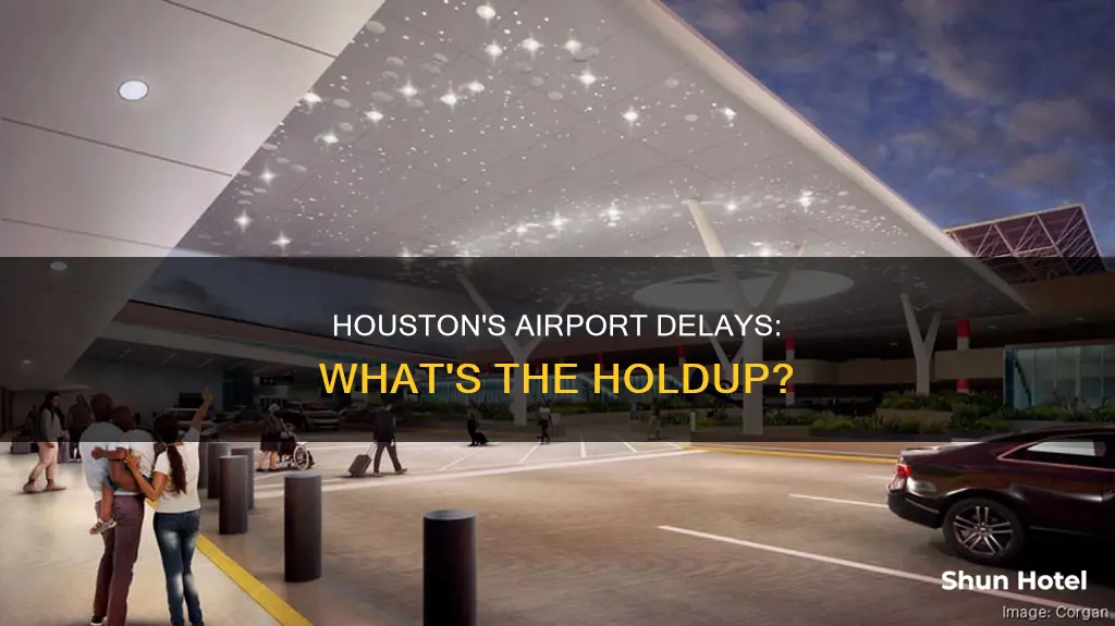 why is houston hobby airport delays