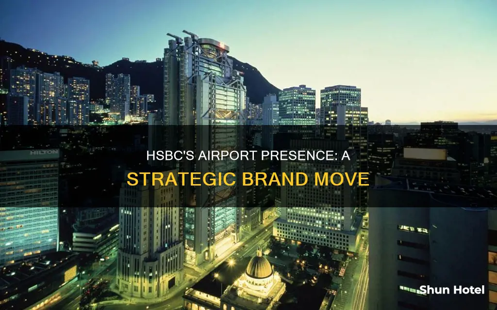 why is hsbc on airport buildings