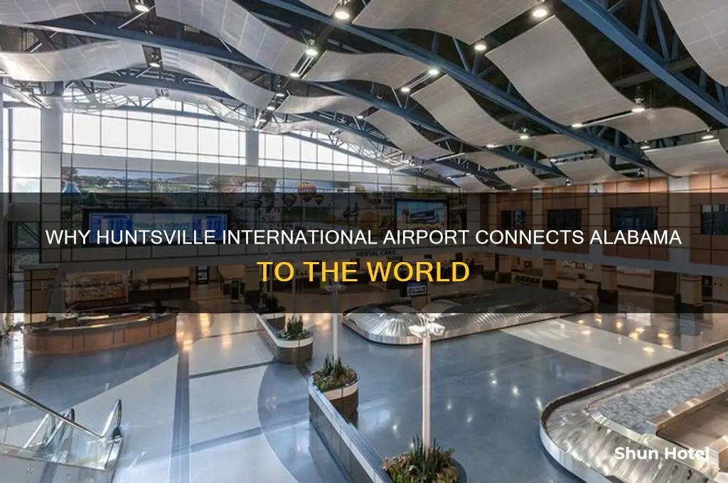 why is huntsville an international airport
