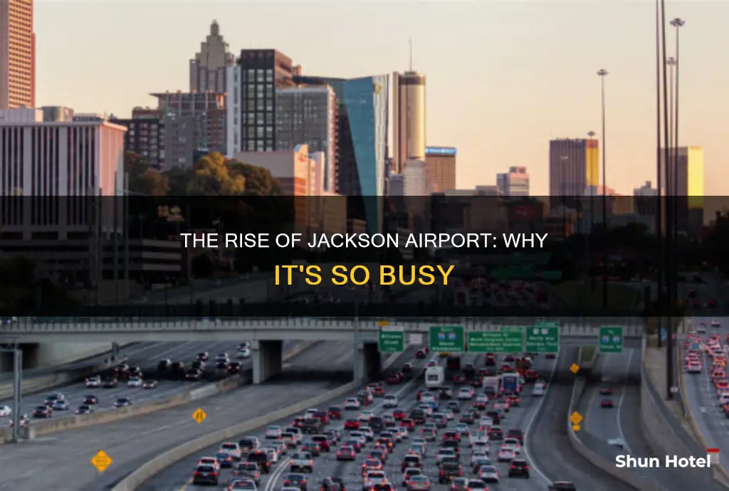 why is jackson the busiest airport