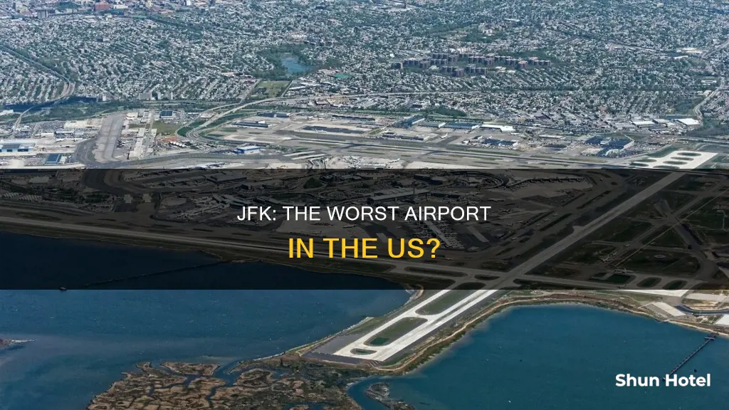 why is jfk the worst airport