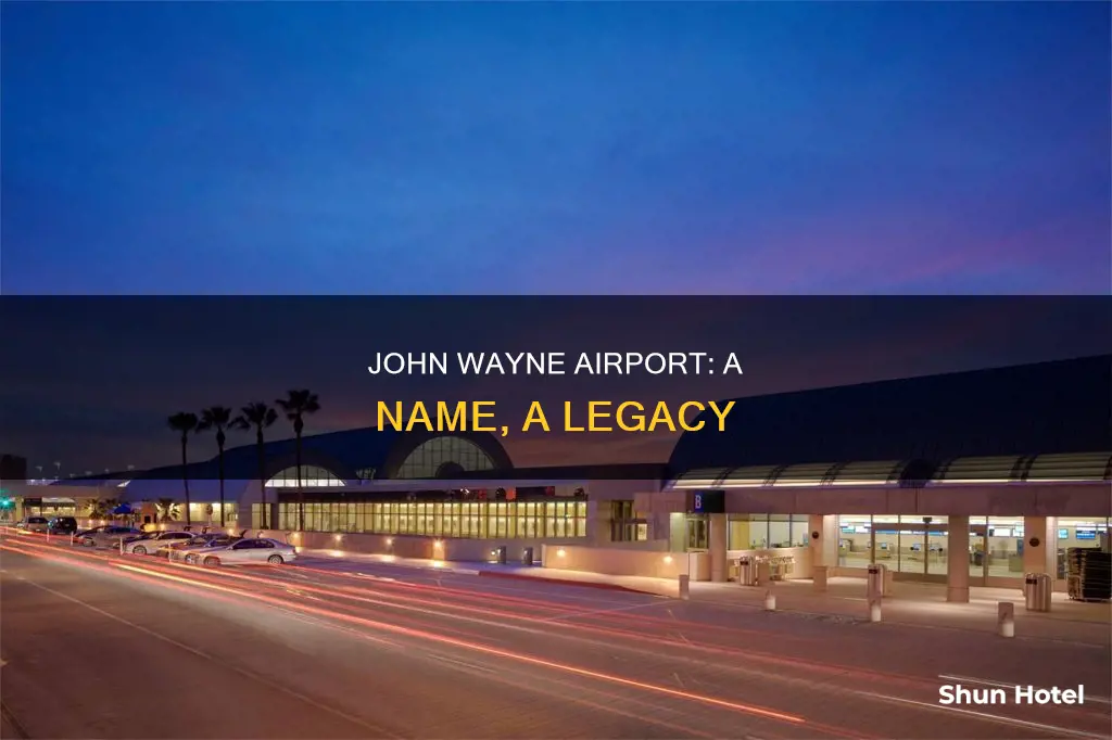 why is john wayne airport named