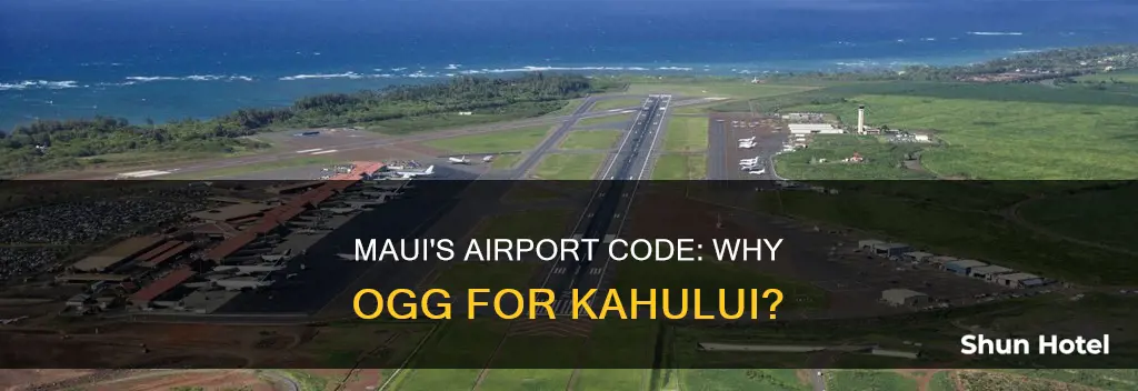 why is kahului airport abbreviation ogg