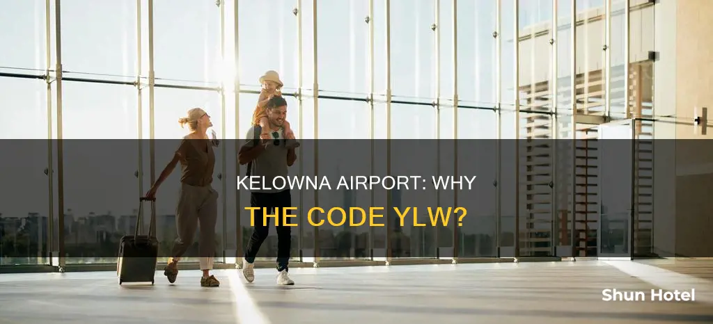 why is kelowna airport called ylw