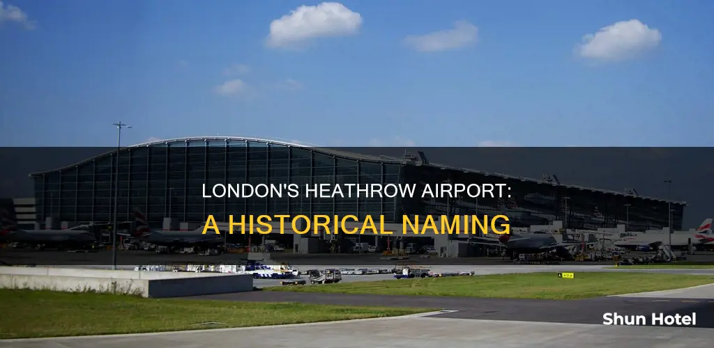why is london airport called heathrow