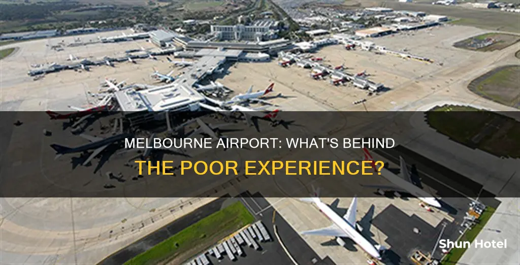 why is melbourne airport so bad