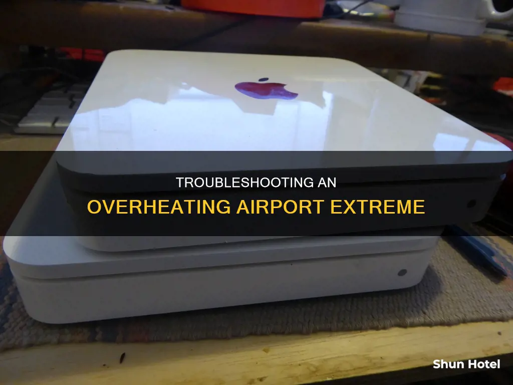 why is my airport extreme overheating