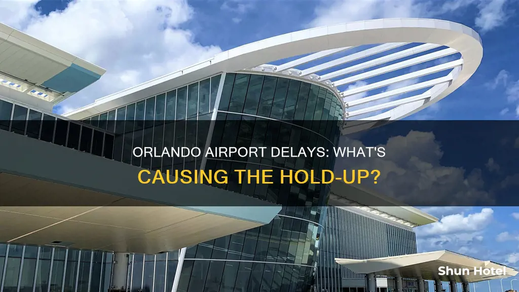 why is orlando airport experiencing delays