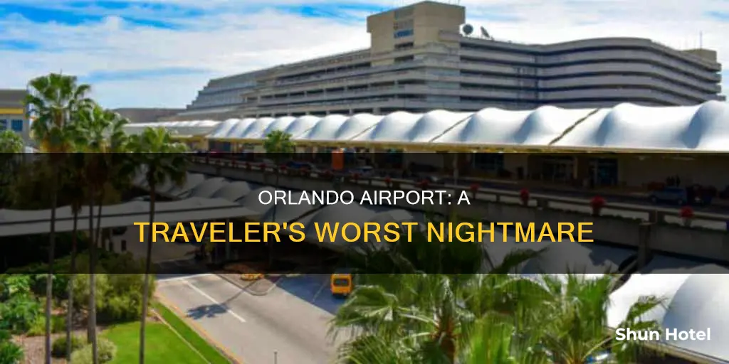 why is orlando airport so bad