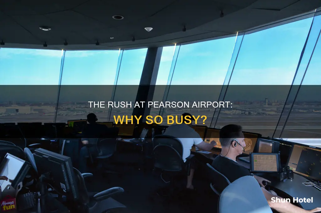 why is pearson airport so busy
