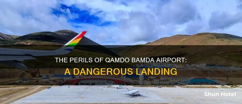 why is qamdo bamda airport dangerous