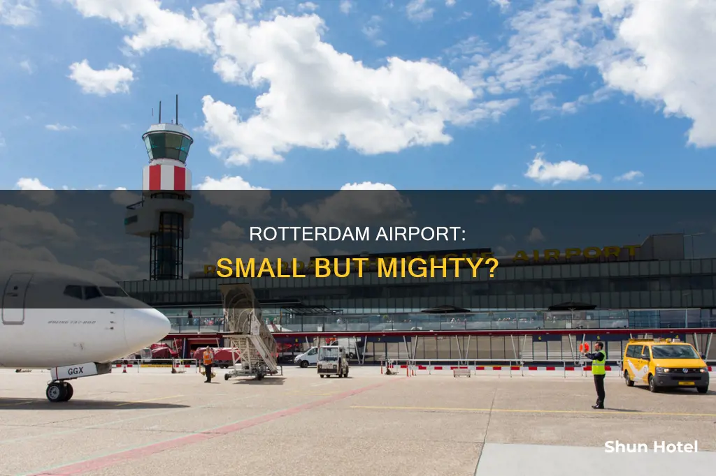 why is rotterdam airport so small