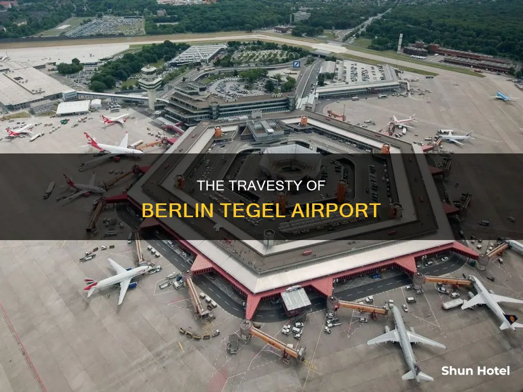 why is tegel airport so bad