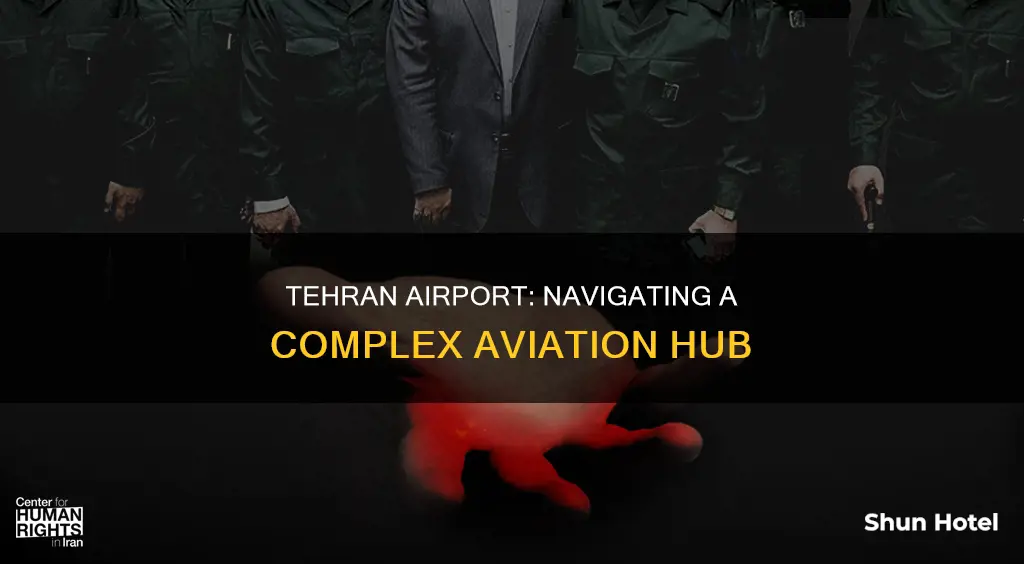 why is tehran airport difficult -176
