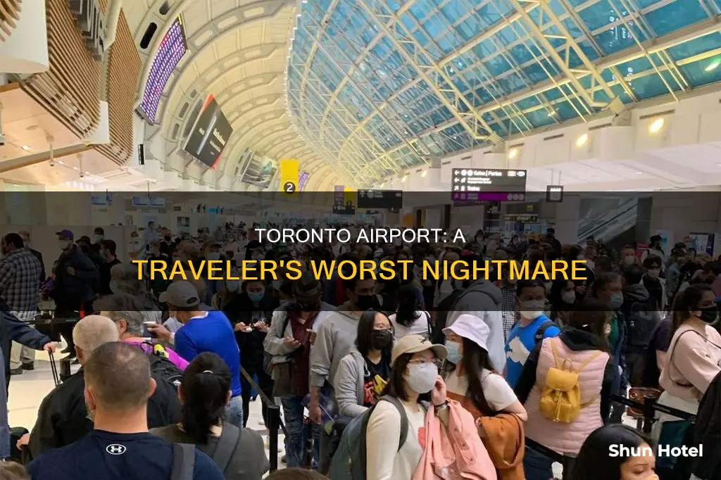 why is toronto airport so bad