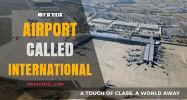 Why Tulsa Airport Bears the 'International' Title: Uncovering the Reasons
