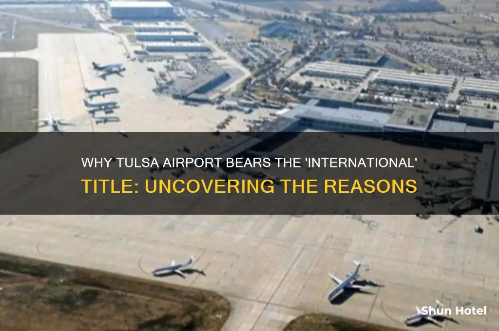 why is tulsa airport called international