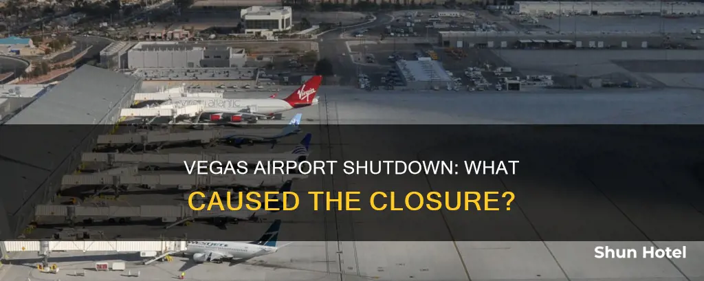why is vegas airport shut down