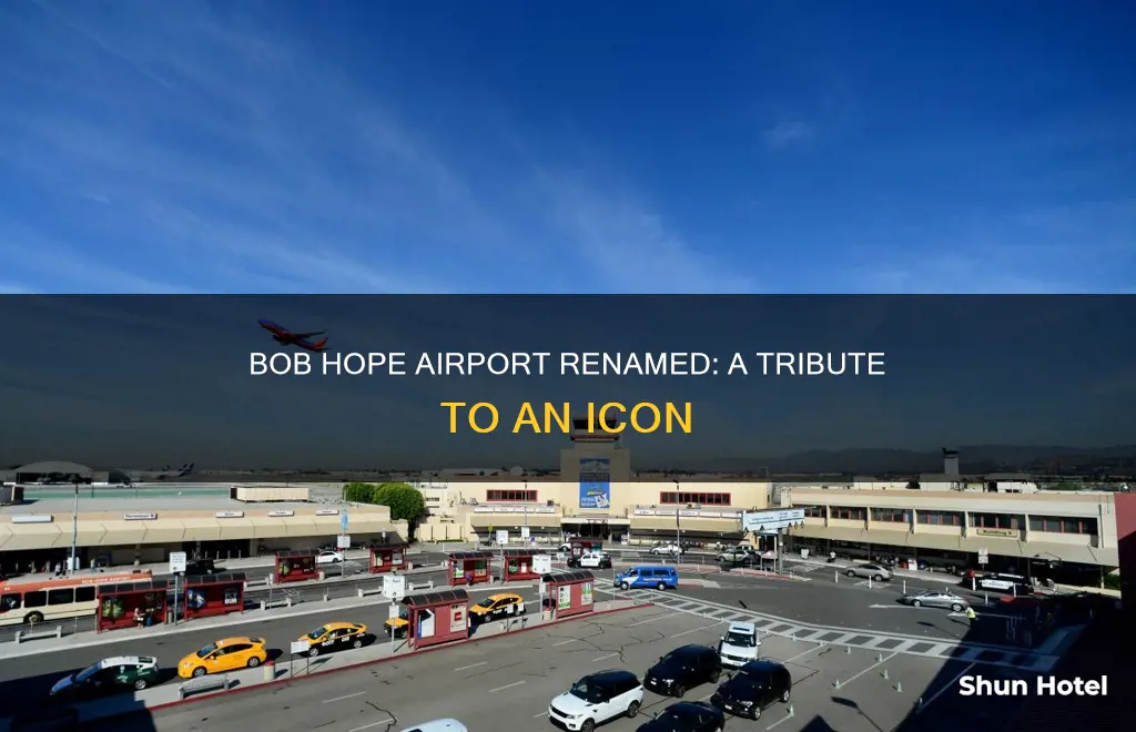 why was bob hope airport renamed