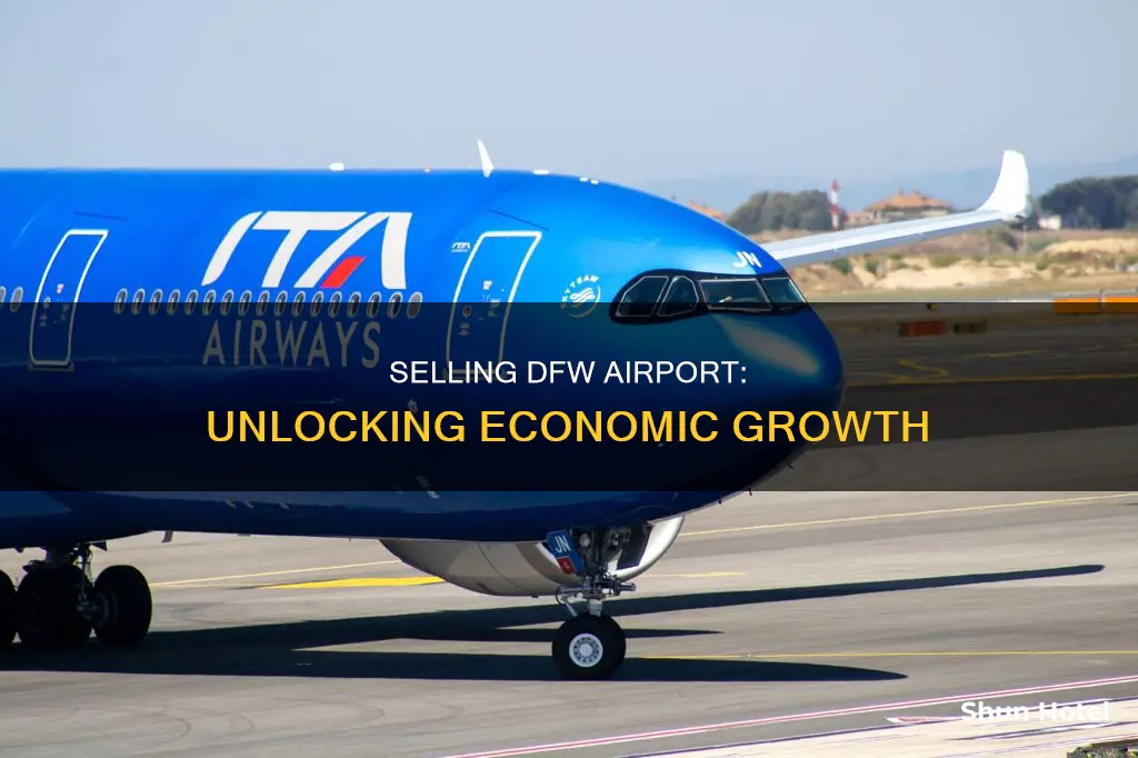 why we should sell dfw airport