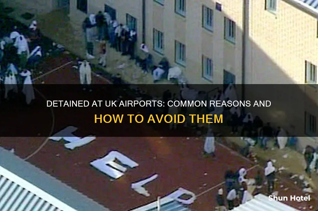 why would you get detained at the airport uk