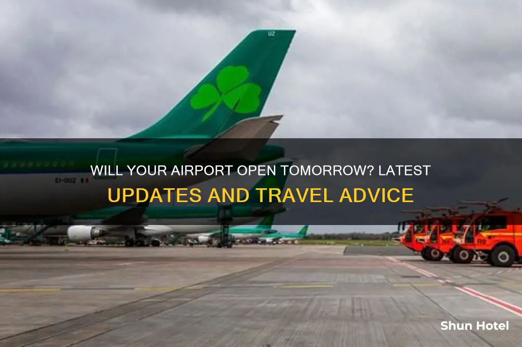 will airport open tomorrow