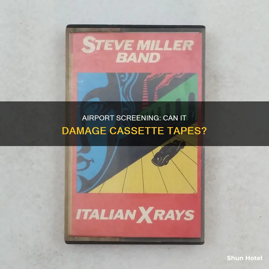 will airport screening damage cassette tapes