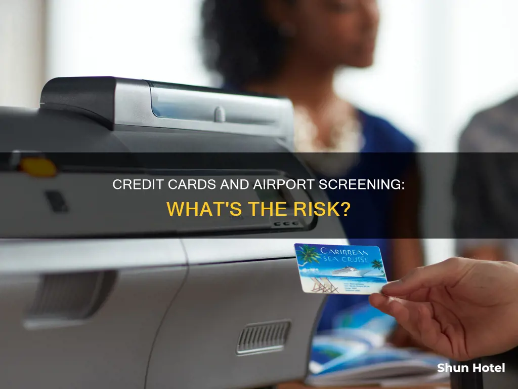 will airport screening damage credit cards