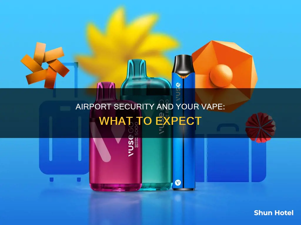 will airport security check my vape